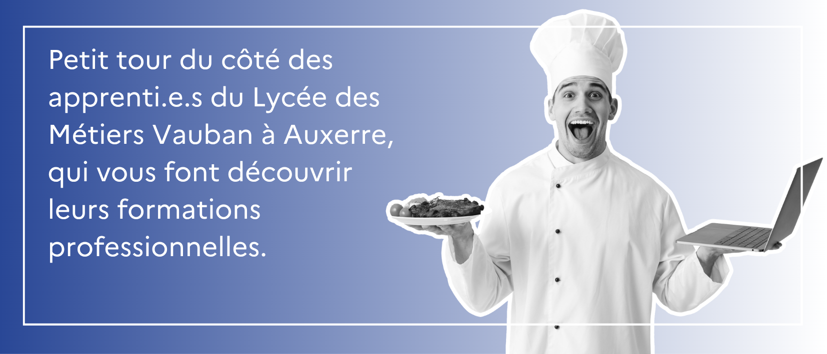 Rencontre avec les apprenti.e.s au Lycée des Métiers Vauban à Auxerre !